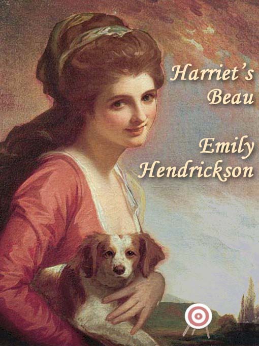 Title details for Harriet's Beau by Emily Hendrickson - Available